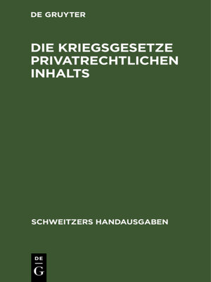cover image of Die Kriegsgesetze privatrechtlichen Inhalts
